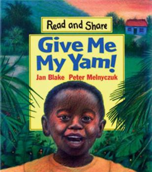 Paperback Give Me My Yam!: Read and Share (Reading and Math Together) Book