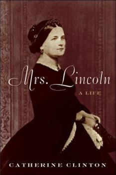 Hardcover Mrs. Lincoln: A Life Book