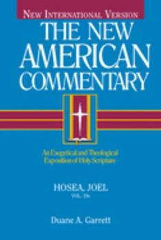 Hardcover Hosea, Joel: An Exegetical and Theological Exposition of Holy Scripture Volume 19 Book