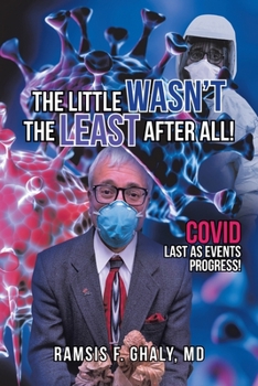 Paperback The Little Wasn't the Least After All!: Covid Last as Events Progress! Book