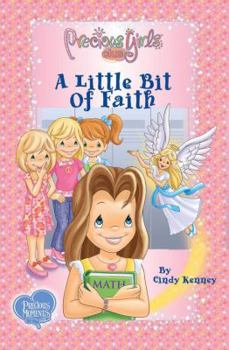 Paperback A Little Bit of Faith (Precious Girls Club) Book