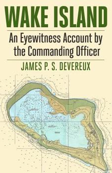 Paperback Wake Island: An Eyewitness Account by the Commanding Officer Book