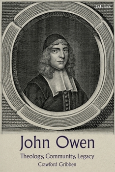 John Owen : Theology, Community, Legacy