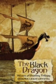 Paperback The Black Dragon: Weave of Destiny Trilogy Book