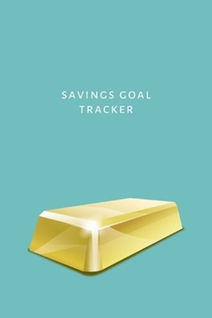 Paperback Savings Goal Tracker: A picture journal organizer for financial goal setting in long term and short term. Daily, monthly or annual blank mon Book