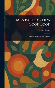 Hardcover Miss Parloa's New Cook Book