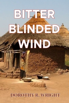 Paperback Bitter Blinded Winds: If Only - Is Lost Opportunity Book