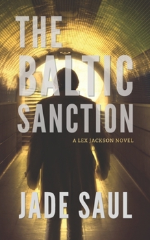Paperback The Baltic Sanction a Lex Jackson Novel. Book