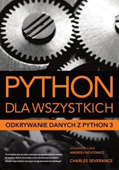 Paperback Python dla wszystkich: Odkrywanie danych z Python 3 [Polish] Book