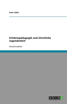 Paperback Erlebnispädagogik und christliche Jugendarbeit [German] Book