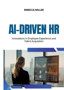 Paperback AI-Driven HR: Innovations in Employee Experience and Talent Acquisition Book