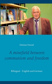 A minefield between communism and freedom: Bilingual - English and German