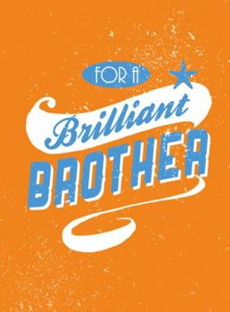 Hardcover For a Brilliant Brother Book