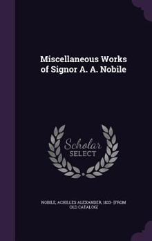 Hardcover Miscellaneous Works of Signor A. A. Nobile Book