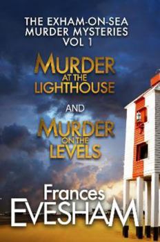 Murder At The Lighthouse And Murder On The Levels - Book  of the Exham on Sea Mysteries