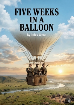 Paperback Five Weeks in a Balloon: by Jules Verne Book