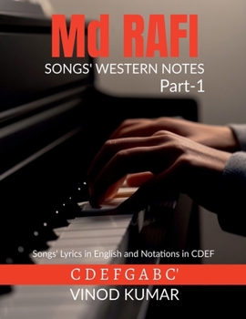 Md RAFI SONGS' WESTERN NOTES: Songs' Lyrics in English and Notations in CDEF