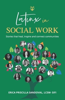 Paperback Latinx in Social Work: Stories that heal, inspire, and connect communities Book