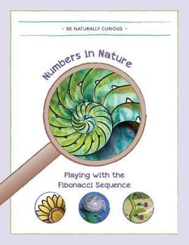 Paperback Numbers in Nature: Playing with the Fibonacci Sequence Book