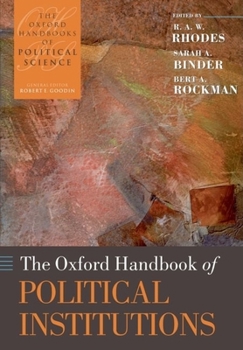 The Oxford Handbook of Political Institutions (Oxford Handbooks of Political Science) - Book  of the Oxford Handbooks of Political Science