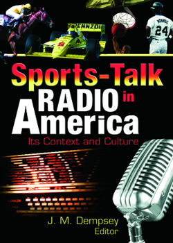 Hardcover Sports-Talk Radio in America: Its Context and Culture Book