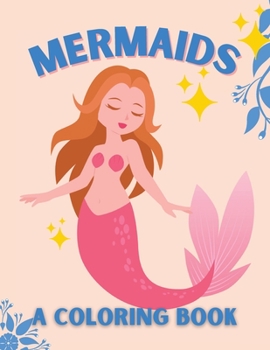 Paperback Mermaids-a coloring book: Coloring book for kids. Book