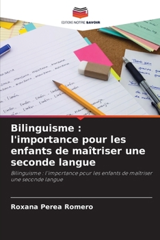 Paperback Bilinguisme: l'importance pour les enfants de maîtriser une seconde langue [French] Book