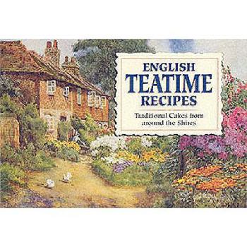 Paperback English Teatime Recipes: Traditional Cakes from Around the Shires Book