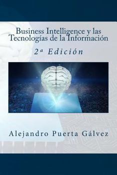 Paperback Business Intelligence y las Tecnologías de la Información: 2a Edición [Spanish] Book