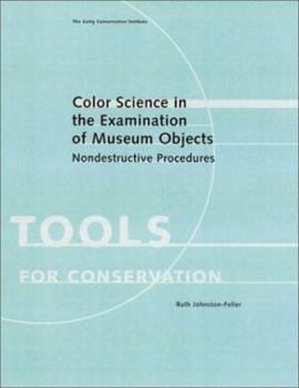 Paperback Color Science in the Examination of Museum Objects: Nondestructive Procedures (Tools for Conservation) Book