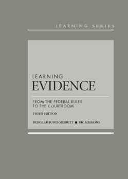 Hardcover Learning Evidence: From the Federal Rules to the Courtroom, 3d (Learning Series) Book