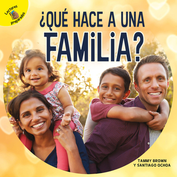 Paperback ¿Qué Hace a Una Familia?: What Makes a Family? [Spanish] Book