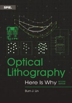 Hardcover Optical Lithography: Here is Why, Second Edition Book