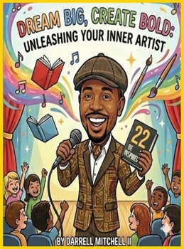 Hardcover Dream Big, Create Bold: Unleashing your inner artist Book