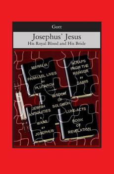 Paperback Josephus' Jesus: His Royal Blood and His Bride Book