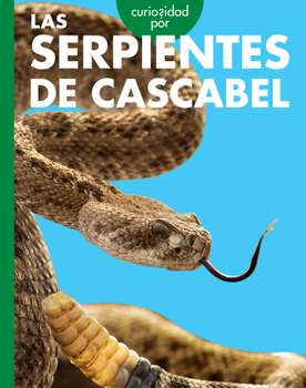 Library Binding Curiosidad Por Las Serpientes de Cascabel [Spanish] Book