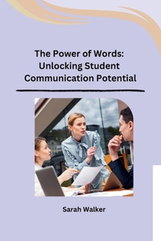 Paperback The Power of Words: Unlocking Student Communication Potential Book