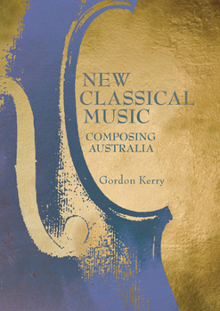Paperback New Classical Music: Composing Australia [With CD (Audio)] Book