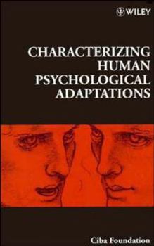 Hardcover Characterizing Human Psychological Adaptations - Symposium No. 208 Book