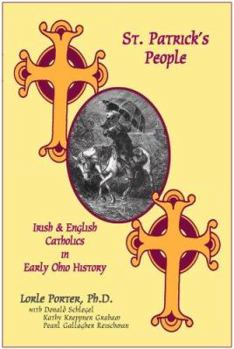 Hardcover St. Patrick's People: Irish and English Catholics in Early Ohio History Book