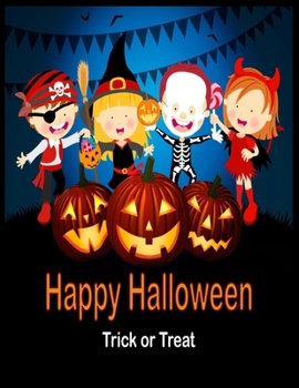 Halloween Trick or Treat: Happy Halloween Coloring Book for Toddlers