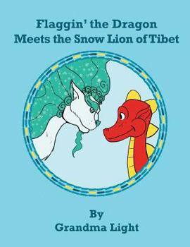 Paperback Flaggin' the Dragon Meets the Snow Lion of Tibet Book