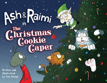 Paperback Ash and Raimi in The Christmas Cookie Caper (Ash & Raimi) Book