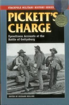 Paperback Pickett's Charge: Eyewitness Accounts at the Battle of Gettysburg Book