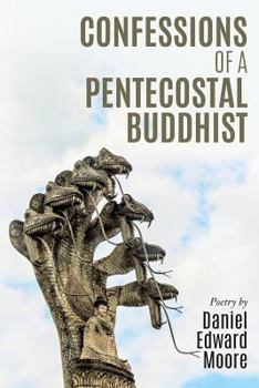 Paperback Confessions of a Pentecostal Buddhist Book