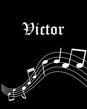 Paperback Victor: Sheet Music Note Manuscript Notebook Paper - Personalized Custom First Name Cover - Musician Composer Instrument Compo Book