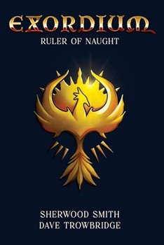 Ruler of Naught - Book #2 of the Exordium