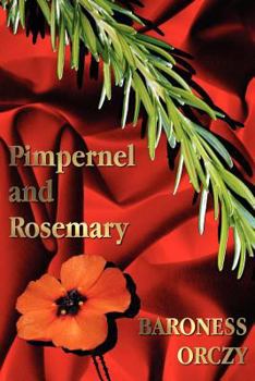 Pimpernel and Rosemary - Book  of the Scarlet Pimpernel (publication order)