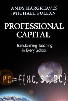 Paperback Professional Capital: Transforming Teaching in Every School Book