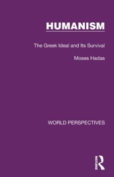Paperback Humanism: The Greek Ideal and Its Survival Book